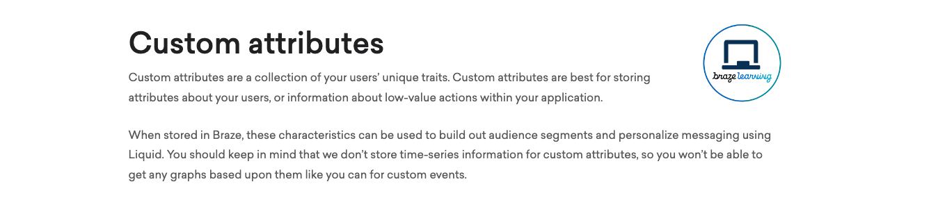 커스텀 속성 기사에 있는 Braze 학습 로고는 커스텀 속성을 위한 Braze 학습 과정으로 안내합니다